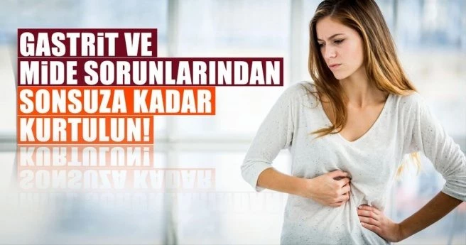 Gastrit ve mide sorunlarından sonsuza kadar kurtulun!