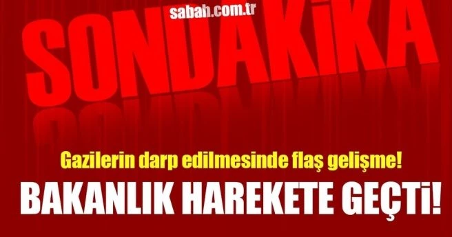 Gazilerin darp edilmesinde flaş gelişme!