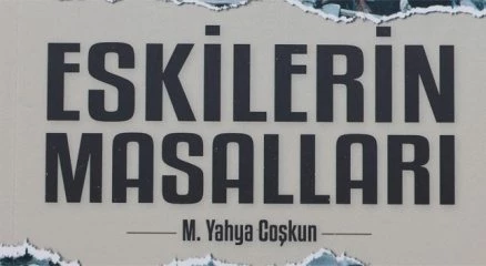Geçmişten geleceğe ışık tutan masallar kitaplaştı