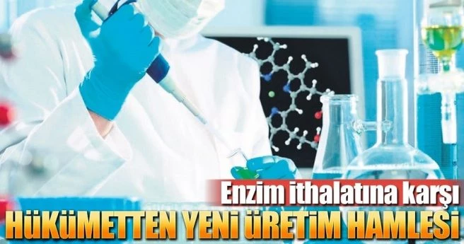 GIDADA ?YERLİ ENZİM? ATAĞI