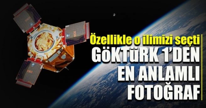Göktürk 1?in ilk test fotoğrafı