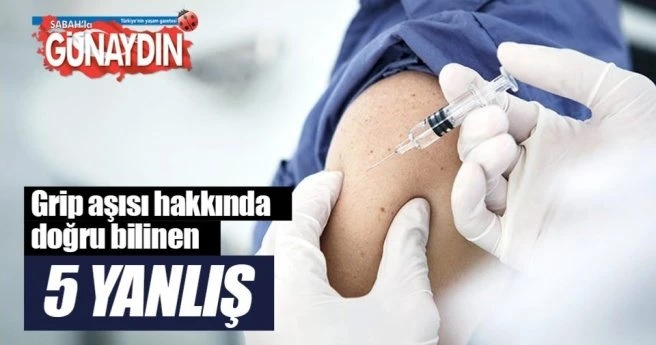 Grip aşısı hakkında doğru bilinen 5 yanlış