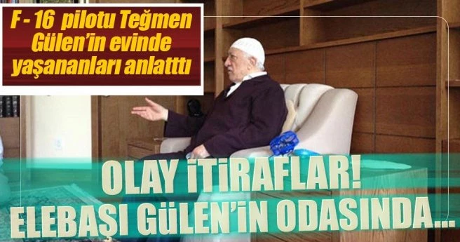 Gülen`in odasında yaşananları anlatı