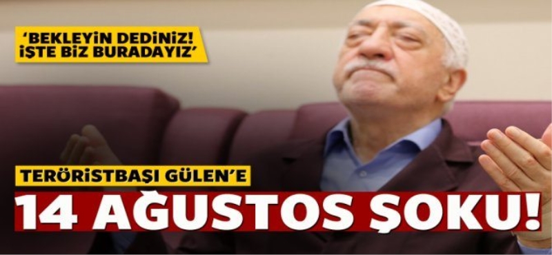 Hain Gülen'e 14 Ağustos şoku!