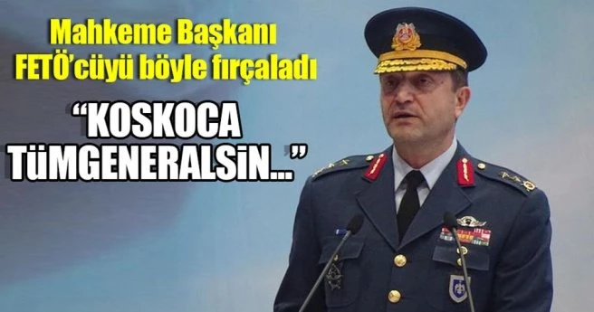 Hakim isyan etti: `Koskoca Tümgeneralsin imzalamasaydın`