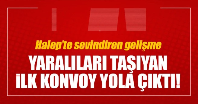 Halep`te son dakika! Halep`te tahliyeler başladı