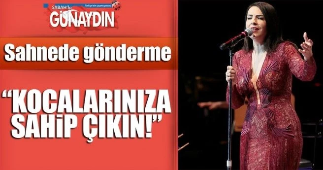 ?Hanımlar kocalarınıza sahip çıkın!?