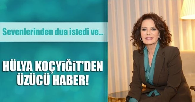 Hülya Koçyiğit`ten üzücü haber...Akciğer kanseri teşhisi konuldu