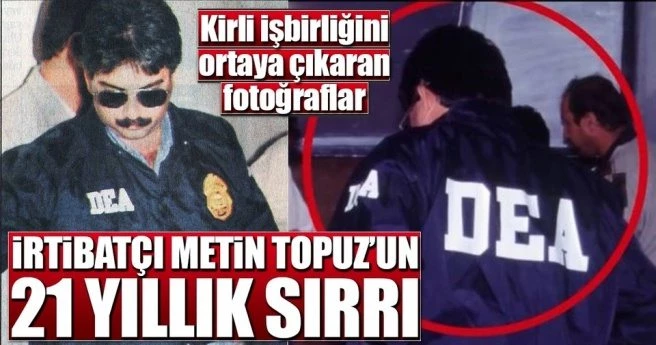 İrtibatçı Metin Topuz`un 21 yıllık sırrı