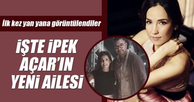 İşte İpek Açar?ın yeni ailesi
