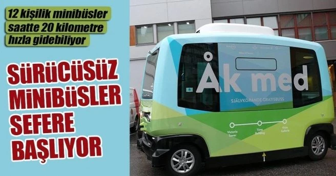 İSVEÇ`TE SÜRÜCÜSÜZ MİNİBÜSLER GELECEK AY SEFERE BAŞLAYACAK