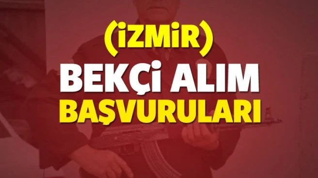 İzmir Lise mezunu bekçi alımı! KPSS şartı var mı? Başvuru detayları