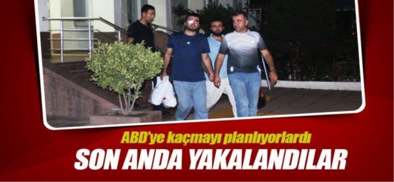Kaçmayı planlarken yakalandılar!