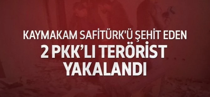Kaymakamı şehit eden 2 kahpe terörist yakalandı