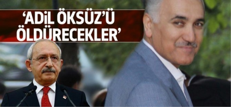 Kılıçdaroğlu: Adil Öksüz öldürülebilir!