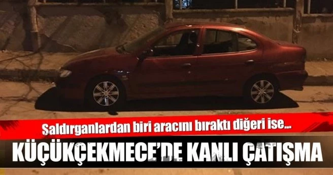KÜÇÜKÇEKMECE`DE BÜYÜK ÇATIŞMA: ÖLÜ VE YARALILAR VAR