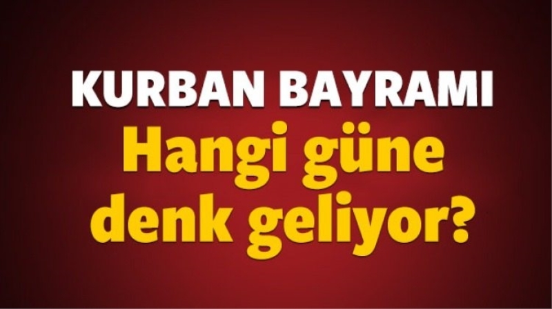 Kurban Bayramı ayın kaçında? Hangi güne denk geliyor?