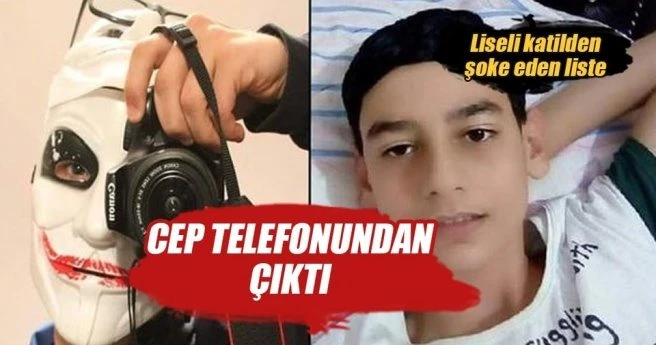 Liseli katilin cep telefonunda şoke eden bir liste