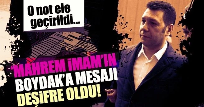 `MAHREM İMAM`IN MEMDUH BOYDAK`A MOTİVASYON NOTU İNFAZ KORUMA MEMURLARINA TAKILDI