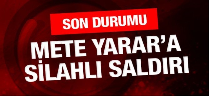 Mete Yarar'a silahlı saldırı