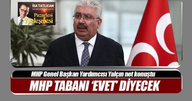 MHP tabanı evet diyecek
