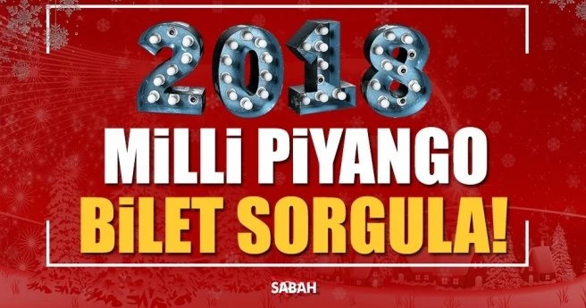 MİLLİ PİYANGO 2018 YILBAŞI ÇEKİLİŞİ SONUÇLARI! - YILBAŞI BİLETİ SORGULAMA
