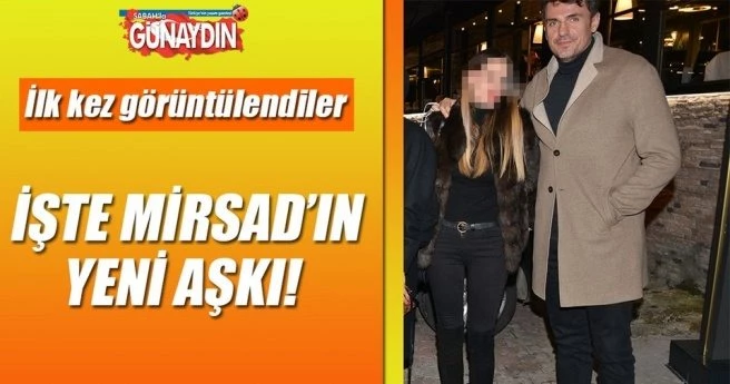 MİRSAD TÜRKCAN YENİDEN AŞIK!