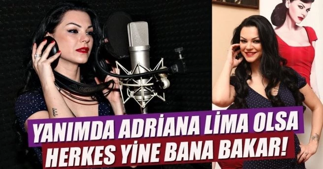 Nez: Yanımda Adriana Lima olsa, herkes yine bana bakar!