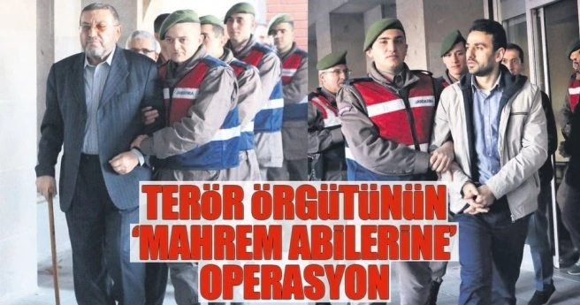 ÖRGÜTÜN ?MAHREM? ABİLERİNE OPERASYON