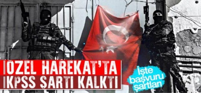 Özel harekatçılar KPSS şartı olmaksızın alınacak