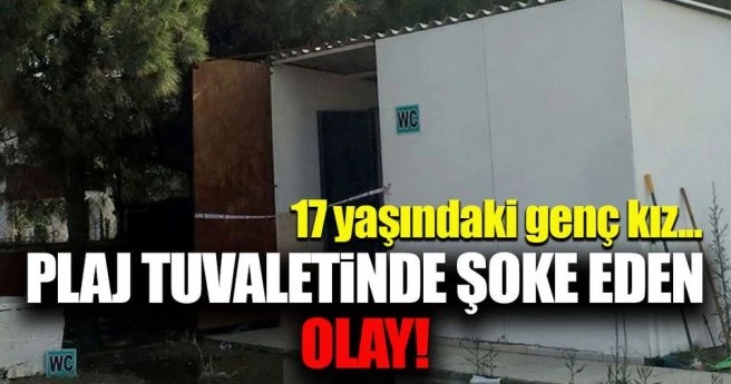 Plaj tuvaletinde şoke eden olay!