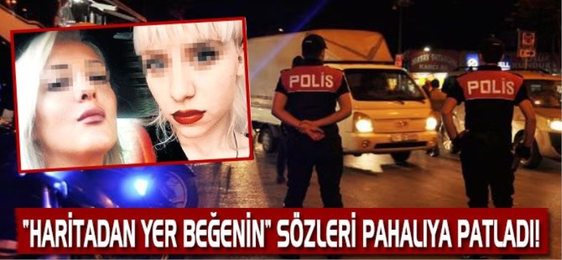 Polisten tartıştıkları kadınlara 'Haritadan Yer Beğen' Davası