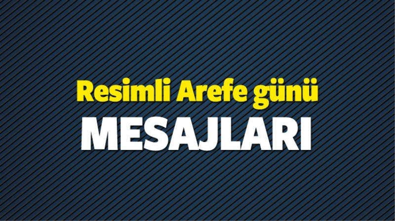 Resimli Kurban Bayramı Arefe günü mesajları 2016 - Anlamlı mesajlar