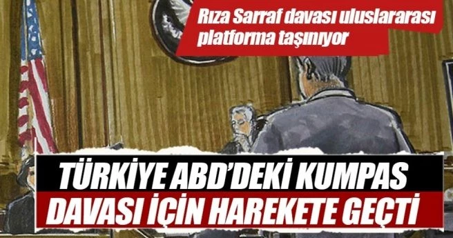 Sarraf Davası BM`ye taşınıyor