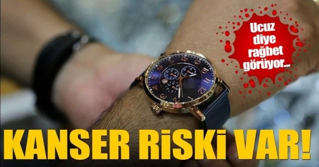 Sokakta satılan saatler `kanser` saçıyor