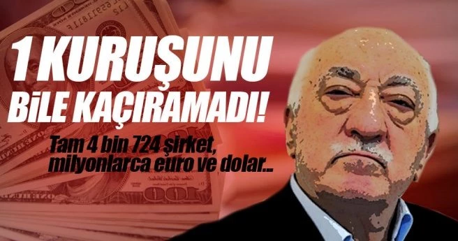 Son dakika haberi: FETÖ`nün 4 bin 724 şirketi kapatıldı!