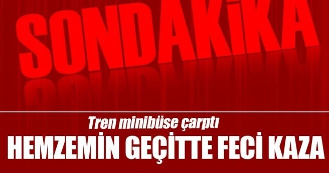 Son Dakika: Hemzemin geçitte kaza