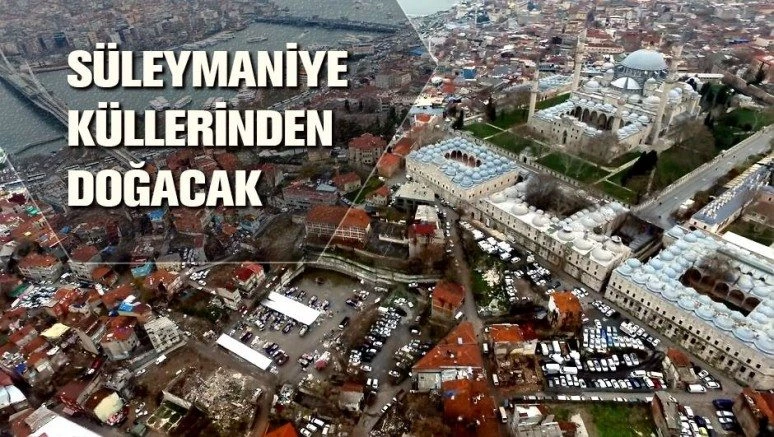 Süleymaniye`ye yeni plan