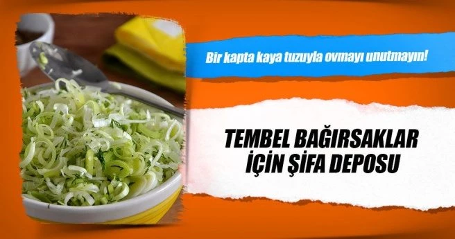 Tembel bağırsaklar için pırasa salatası tam bir şifa deposu