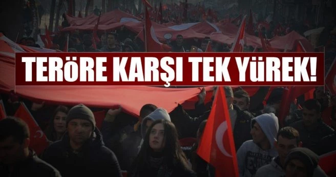 Teröre karşı tek yürek!