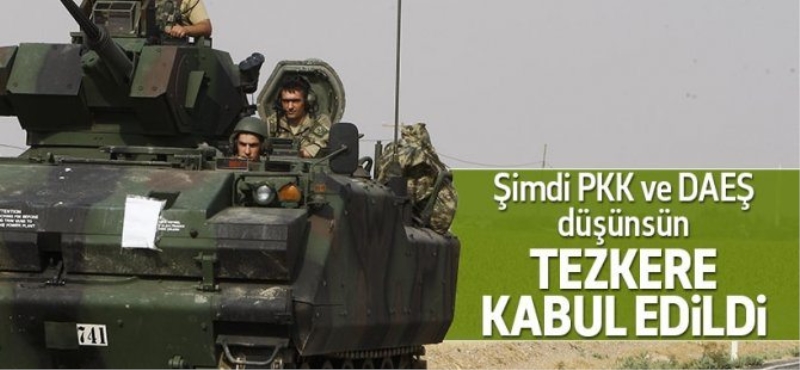 Tezkere Meclis'ten geçti