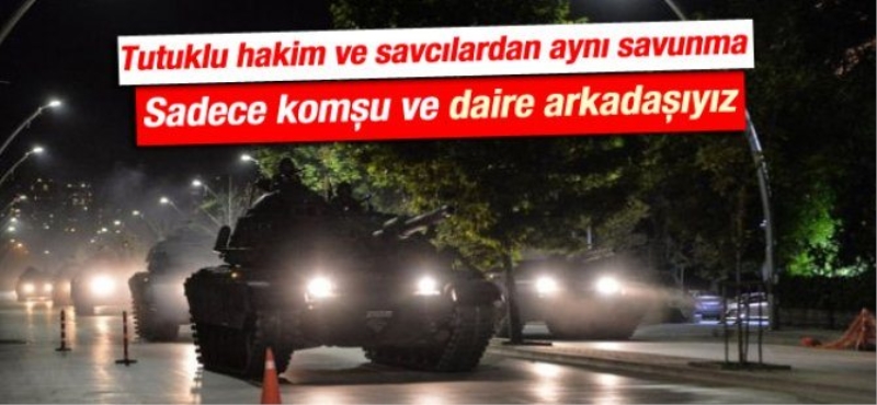 Tutuklu hakim ve savcılar aynı cümlelerle ifade veriyor