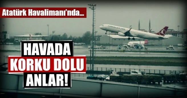 Uçaklar lodosta beşik gibi sallandı! Havada korku dolu anlar