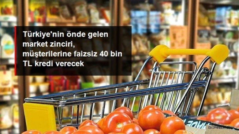 Ünlü market zinciri Carrefoursa`dan kredi kampanyası! Sıfır faizle 40 bin lira verecek..