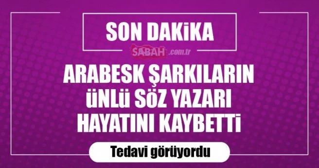ÜNLÜ SÖZ YAZARI ALİ TEKİNTÜRE HAYATINI KAYBETTİ
