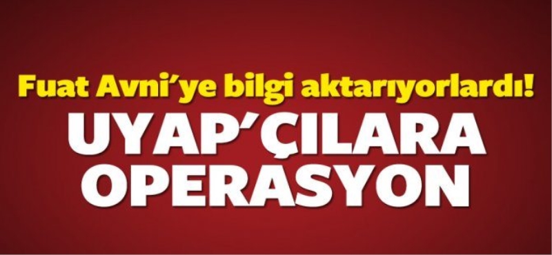 Uyap'dan Fuat Avni'ye bilgi aktarıyorlardı!