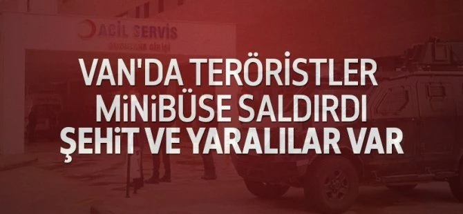 Van'da hain saldırı: Şehit ve yaralılar var