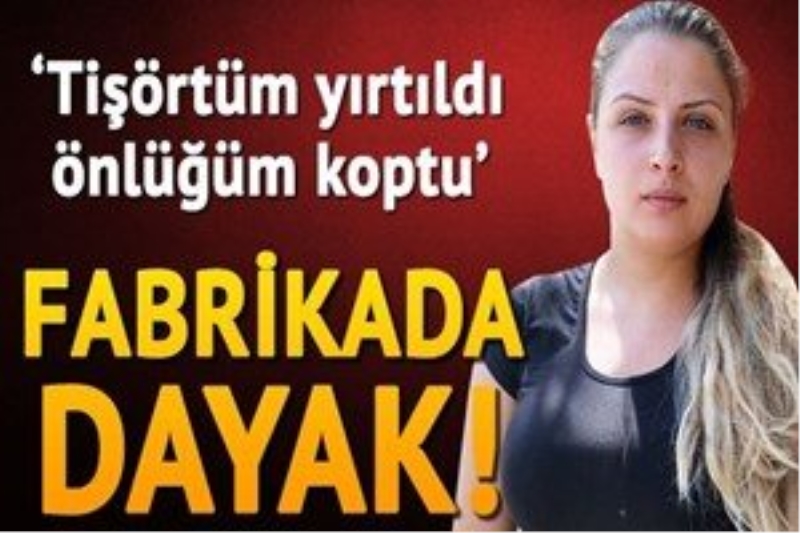 Yemek fabrikasında kadın aşçıya dayak iddiası