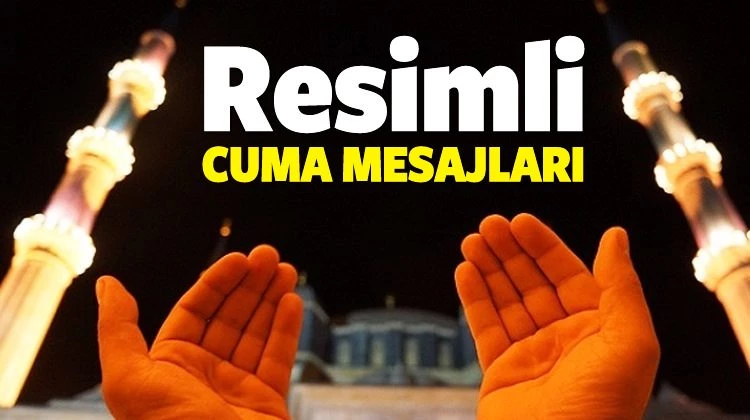 Yeni resimli Cuma mesajları (07 Ekim) Cuma mesajları görselleri