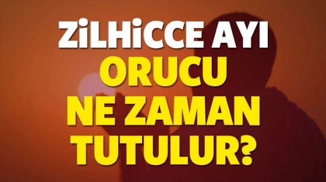 Zilhicce orucu nasıl tutulur? Zilhincce ayında hangi ibadetler yapılır?